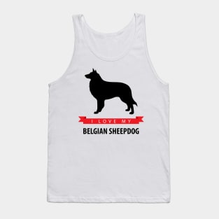 I Love My Belgian Sheepdog Tank Top